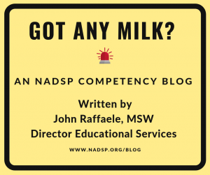 Got Any Milk? An NADSP Competency Blog