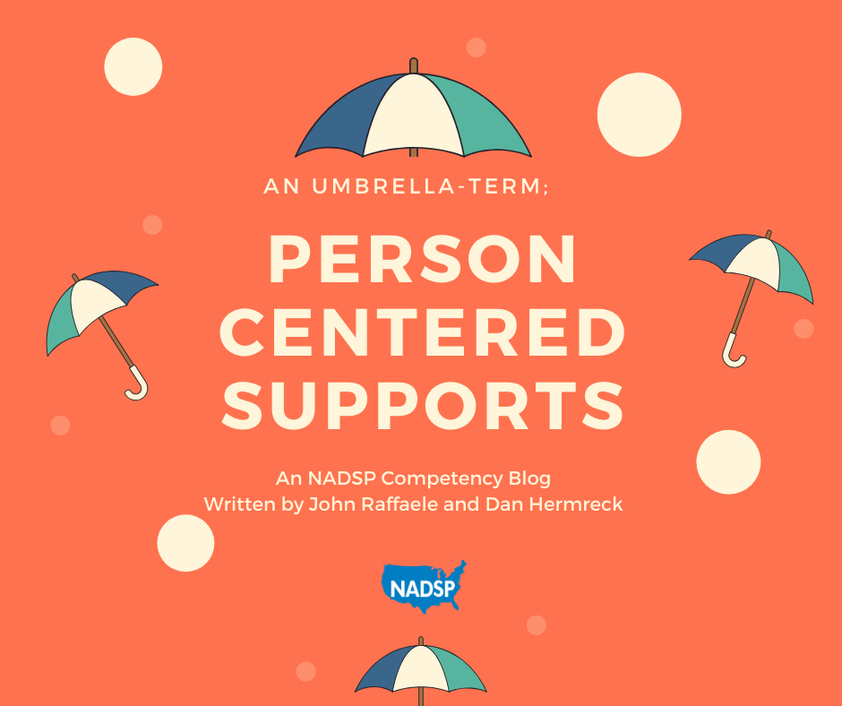 An Umbrella-Term: Person Centered Supports