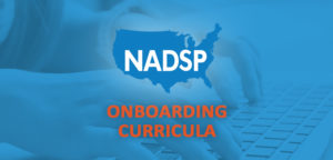 New NADSP Onboarding Curriculum Sets DSPs Up For Success